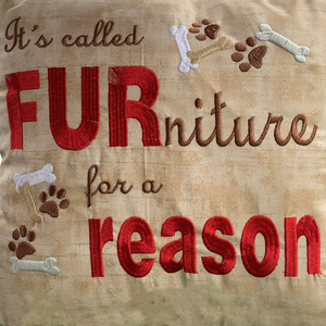 Embroidered Pillow - It's Called FURniture for a Reason by Cyndi Jensen