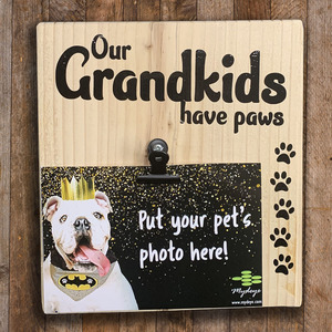 Wood SIgn for Photo - Our Grandkids / Kids Have Paws by Cyndi Jensen